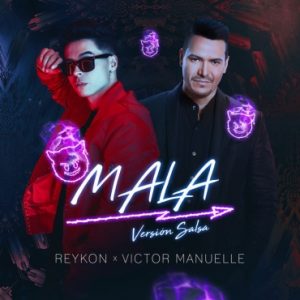 Reykon Ft. Victor Manuelle – Mala (Salsa Remix)
